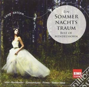 Felix Mendelssohn - Ein Sommernachtstraum - Best Of cd musicale di Mendelssohn Felix
