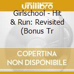 Girlschool - Hit & Run: Revisited (Bonus Tr cd