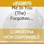 Me In You (The) - Forgotten Clothes cd