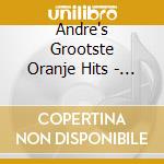 Andre's Grootste Oranje Hits - Wij Houden Van Oranje cd