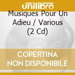 Musiques Pour Un Adieu / Various (2 Cd)