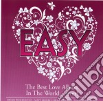 Easy: The Best Love Album In The World.. Ever! / Various