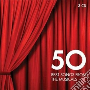 50 Best Songs From The Musicals (3 Cd) cd musicale di Artisti Vari