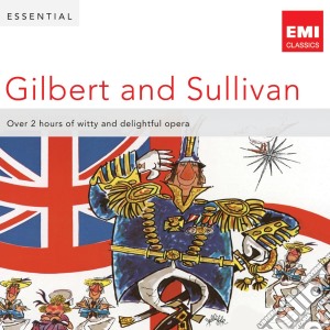 Gilbert & Sullivan - Essential Gilbert & Sullivan (2 Cd) cd musicale di Gilbert & Sullivan