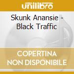 Skunk Anansie - Black Traffic cd musicale di Skunk Anansie