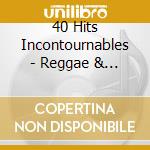 40 Hits Incontournables - Reggae & Ska (2 Cd) cd