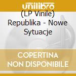 (LP Vinile) Republika - Nowe Sytuacje vinile
