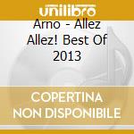 Arno - Allez Allez! Best Of 2013 cd