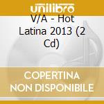 V/A - Hot Latina 2013 (2 Cd) cd