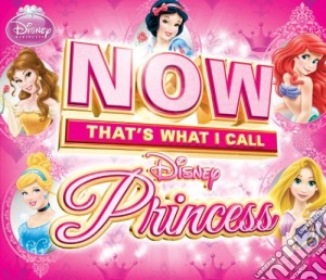 Now That's What I Call Disney Princess / Various (2 Cd) cd musicale di Various Artists