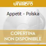 Appetit - Polska cd