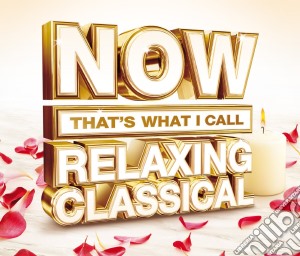 Now That's What I Call Relaxing Classics cd musicale