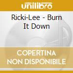 Ricki-Lee - Burn It Down cd