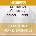 Zermbinos Christos / Logiadi - Earini Isimeria cd