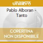 Pablo Alboran - Tanto cd musicale di Pablo Alboran