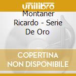 Montaner Ricardo - Serie De Oro cd