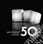 50 Best Chillout Classics (3 Cd) cd