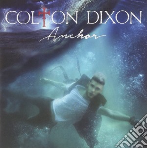 Dixon Colton - Anchor cd musicale di Dixon Colton