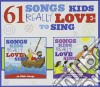 Kids Choir - 61 Songs Kids Really Love To S (2 Cd) cd