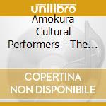 Amokura Cultural Performers - The Warmth Of The Maori cd