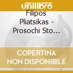 Filipos Pliatsikas - Prosochi Sto Keno cd
