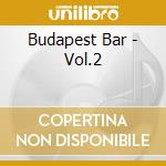 Budapest Bar - Vol.2 cd
