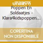 Poppen En Soldaatjes - Klara4kidspoppen En Soldaatjes cd