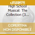 High School Musical: The Collection (3 Cd) cd musicale di ARTISTI VARI