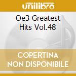 Oe3 Greatest Hits Vol.48 cd musicale di Emi