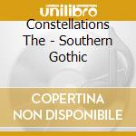 Constellations The - Southern Gothic