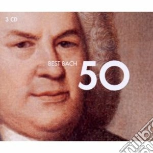 Johann Sebastian Bach - 50 Best Bach (3 Cd) cd musicale di Artisti Vari