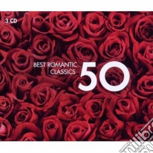50 Best Romantic Classics (3 Cd) cd musicale di Artisti Vari