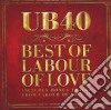 Ub 40 - Best Of Labour Of Love cd musicale di UB40