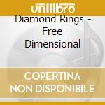 Diamond Rings - Free Dimensional cd
