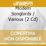 Modern Songbirds / Various (2 Cd) cd