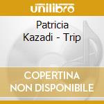 Patricia Kazadi - Trip cd