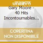 Gary Moore - 40 Hits Incontournables (2 Cd) cd