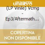 (LP Vinile) Vcmg - Ep3/Aftermath (10) vinile