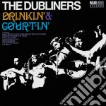 Dubliners (The) - Drinkin & Courtin