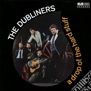 Dubliners (The) - A Drop Of The Hard Stuff cd musicale di Dubliners