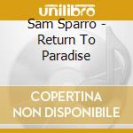 Sam Sparro - Return To Paradise cd
