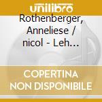 Rothenberger, Anneliese / nicol - Leh (2 Cd) cd