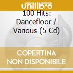 100 Hits: Dancefloor / Various (5 Cd) cd