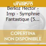 Berlioz Hector - Imp - Symphnie Fantastique (5 Cd) cd