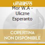 Mor W.A - Uliczne Esperanto cd