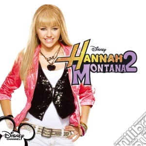 Hannah Montana 2 / O.S.T. cd musicale di Artisti Vari