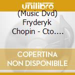 (Music Dvd) Fryderyk Chopin - Cto. N. 1 / Ravel / De cd