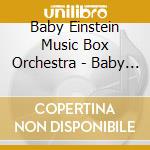 Baby Einstein Music Box Orchestra - Baby Einstein Wake Up And Goodnight cd