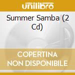 Summer Samba (2 Cd) cd
