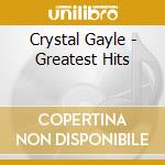 Crystal Gayle - Greatest Hits cd musicale di Crystal Gayle
